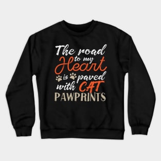 The road to my heart is paved with cat pawprints Crewneck Sweatshirt